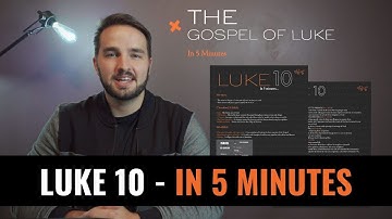 LUKE 10 - In 5 Minutes - 2BeLikeChrist
