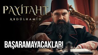 Başaramayacaklar I Payitaht Abdülhamid 149. Bölüm