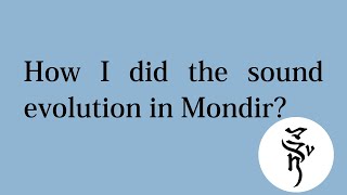 How I did the Sound Evolution in Mondir