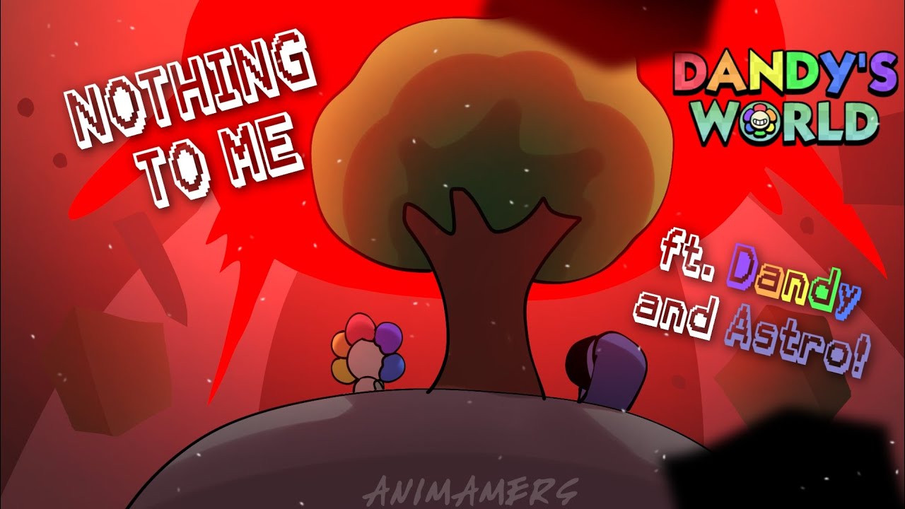 Nothing to me | Dandys World | Dandy and Astro