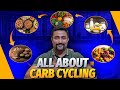 All about carb carbohydrate cycling  how to practically use it 