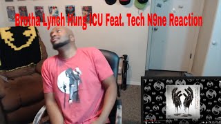 Brotha Lynch Hung ICU Feat. Tech N9ne REACTION