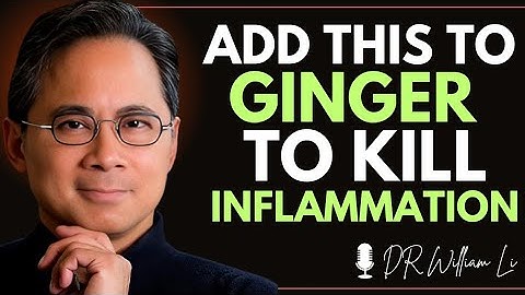 Ginger Alone Doesn’t Work – Add This to Kill Inflammation (not what you think) | Dr William Li