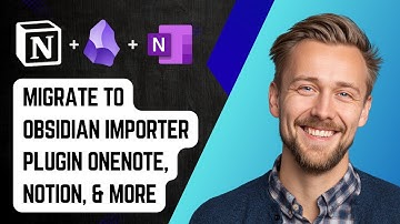 How To Migrate To Obsidian Importer Plugin Onenote, Notion, & More! [2025 Guide]