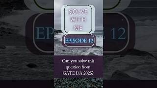Can you solve this ML question from GATE 25 | Episode 12| Solve With Me  #gate2025 #gateda #ml #AI