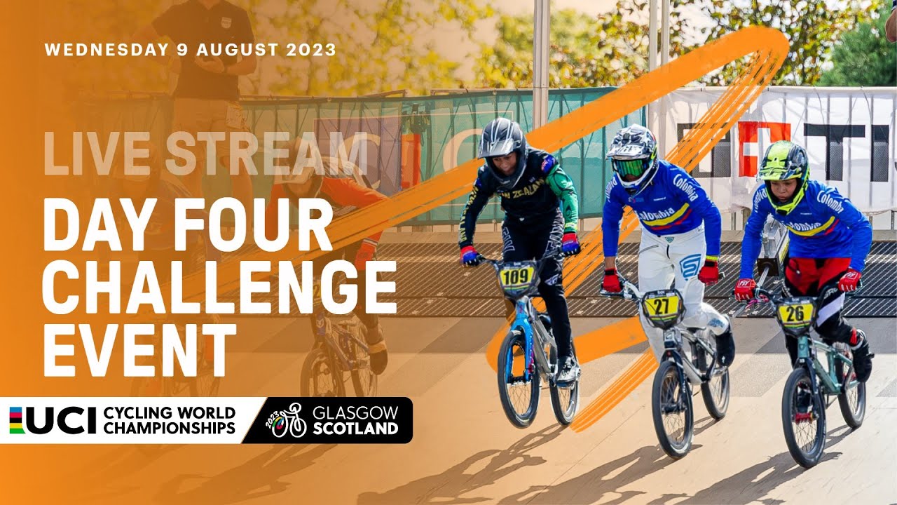 🔴 LIVE Day Four - BMX Racing Challenge Event 2023 UCI Cycling World Championships