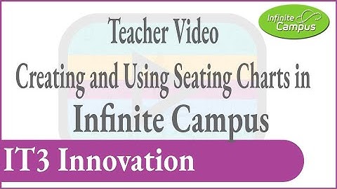 Creating and Using Seating Charts in Infinite Campus