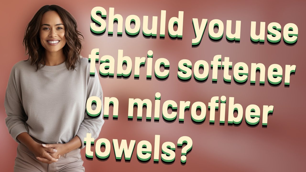 Should you use fabric softener on microfiber towels?