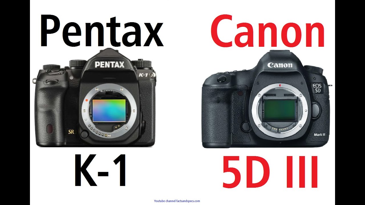 Pentax K1 vs Canon EOS 5D Mark III new times YouTube