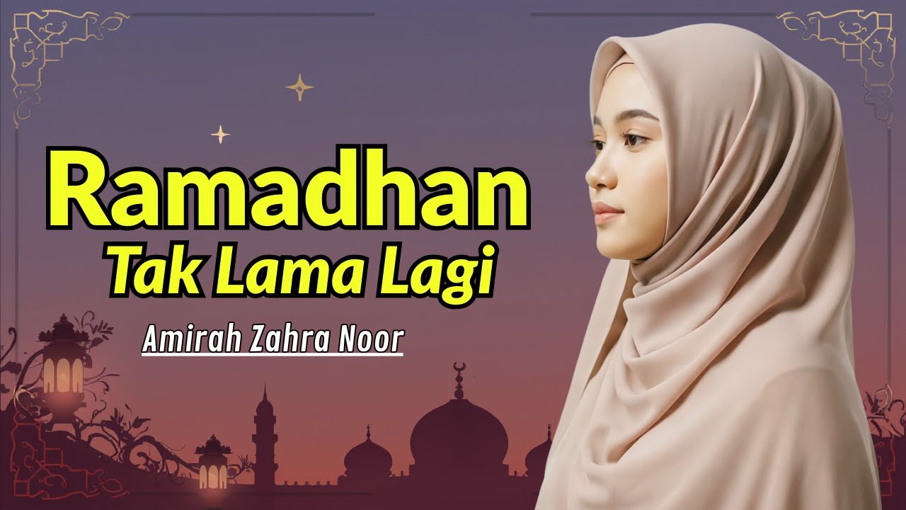 Ramadhan Tak Lama Lagi, Hatiku Mulai Pulang | Religi Islam Menyentuh Hati | Cahaya Nada Islami