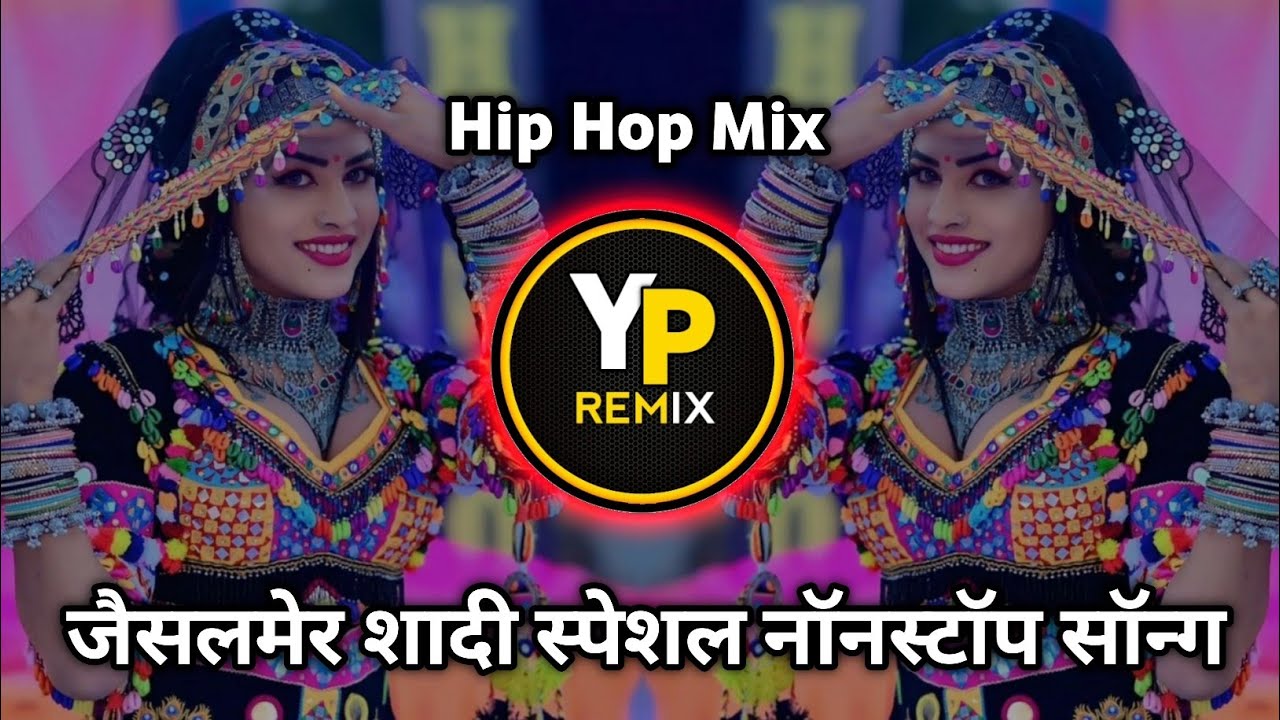 NONSTOP HIP HOP BOLLYWOOD MASHUP 1  ( जैसलमेर स्पेशल सॉन्ग ) Insta Viral Song 2025 Dj Yp Remix