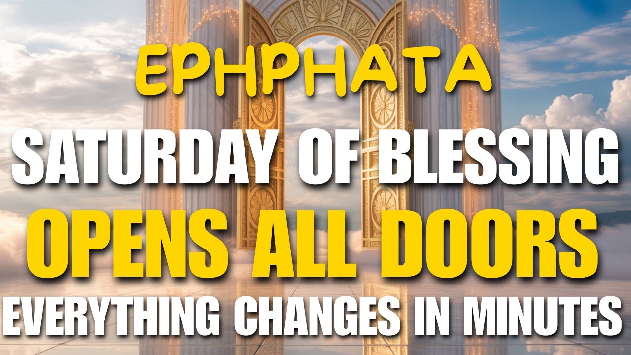 Ephphatha Be Opened – Transformation Saturday God Will Visit Your Home ...