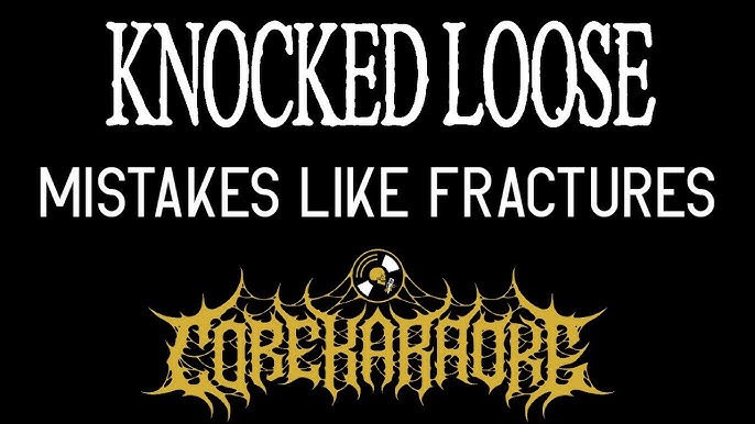 Knocked Loose Mistakes Like Fractures 