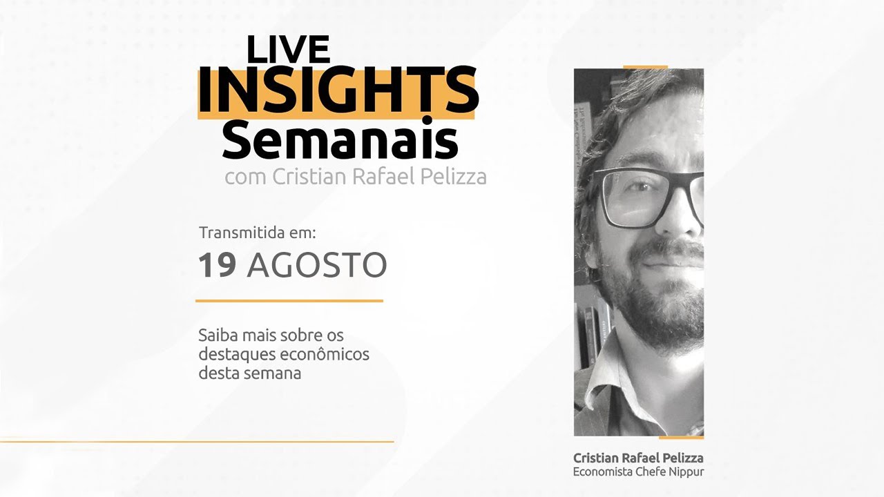 Economia by Nippur Finance - Insights Semanais 19/08/2021