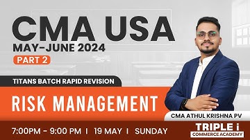 CMA USA MAY-JUNE 24|TITANS BATCH RAPID REVISION | Risk Management |Part 2 | Triple i