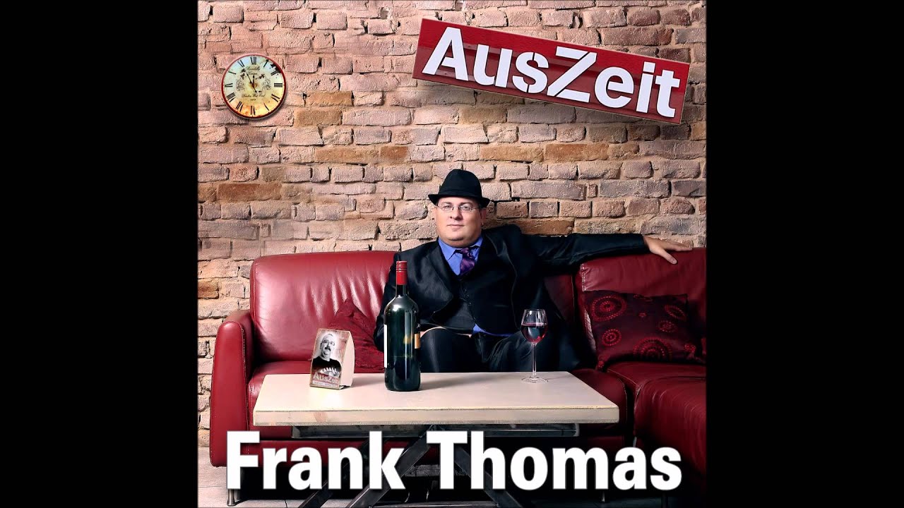 Watch Frank Thomas - Auszeit (Hörprobe) on YouTube Watch Frank Thomas - Auszeit (Hörprobe) on YouTube