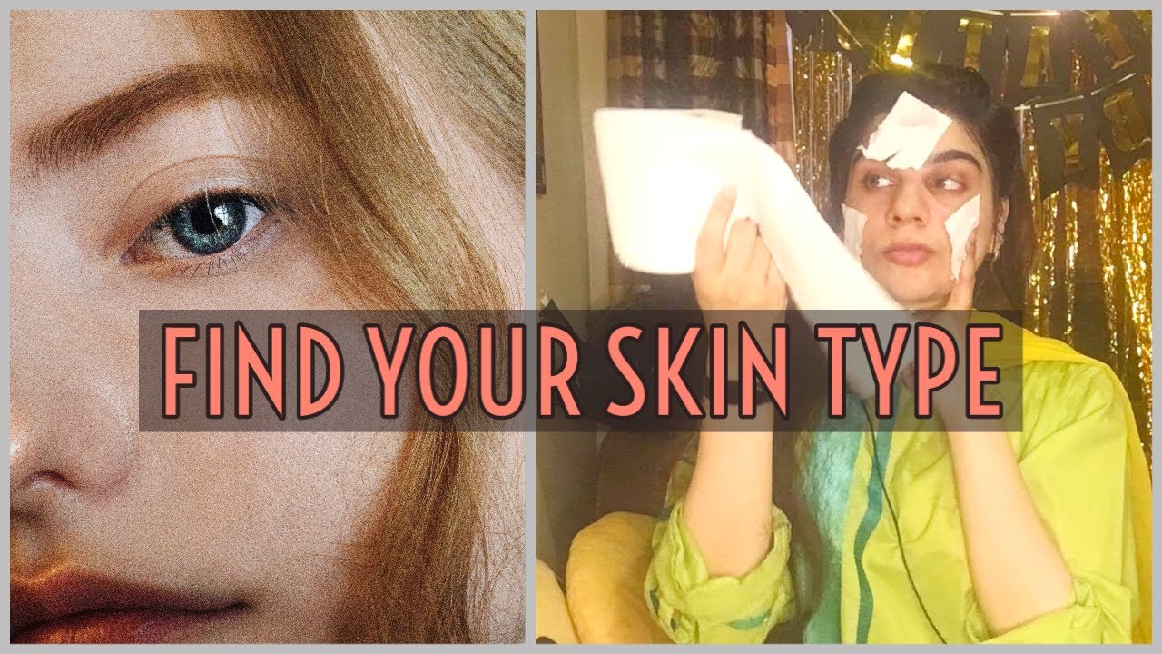 How to Know Your Skin Type | Check Skin Types at Home | Find Skin type