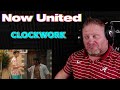Now United - Clockwork (Official Music Video) | REACTION
