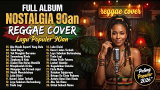 Download lagu FULL ALBUM REGGAE NOSTALGIA TERBARU 2026 | Viral TikTok | Lagu Santai Paling Enak Didengar