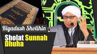 Bab : Sholat Sunnah Dhuha | Buya Yahya | Kitab Riyadush Sholihin | 25 Nov 2018