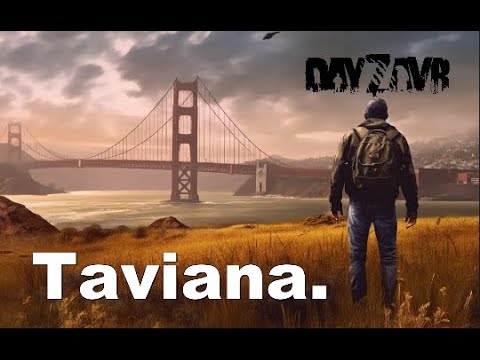 Видео: DayZ -  DayZavr Taviana НОВЫЙ СЕРВЕР С НОВОЙ КАРТОЙ