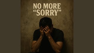 No More Sorry