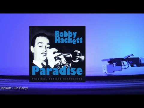 Bobby Hackett - Oh Baby!