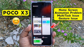 POCO X3 : Home Screen Animation Problem | Multi Task Issue | MIUI 12 Gesture Issue