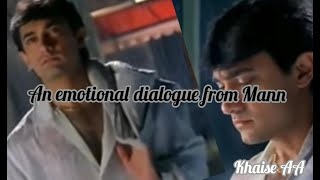 An emotional dialogue from Movie Mann 1999 #Amir Khan #Bollywood