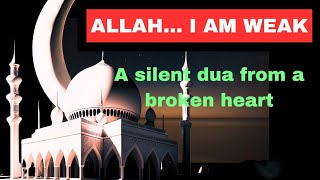 Download Lagu ALLAH… I Am Weak | Heart Touching Arabic Nasheed | Silent Cry Dua | Riyadh MP3