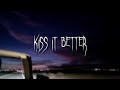 rihanna - kiss it better [ sped up   lyrics ]