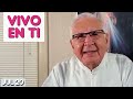 Vivo En Ti - Padre Dario Betancourt - Mi Encuentro con Jesús - Jul 20