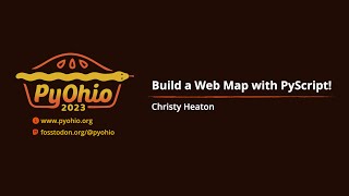 Build a Web Map with PyScript! [PyOhio 2023]
