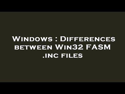 Windows : Differences between Win32 FASM .inc files