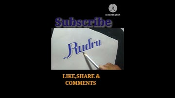 CALLIGRAPHY STYLE WRITING SUBSCRIBERS NAME"RUDRA"#calligraphy #cursive #shorts #viral #samyak arts