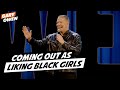 Coming Out As Liking Black Girls