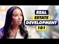 How to buy and build your first real estate development