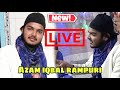 Azam iqbal rampuri today live  noori masjid udmawala  noori agency