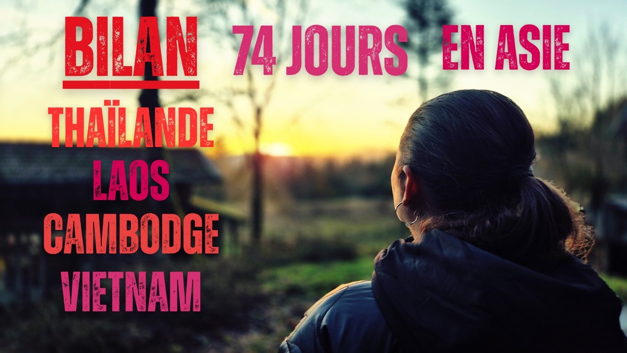 🇫🇷 VLOG 68 – Combien nous ont coûté 2 mois et demi en Asie ? 