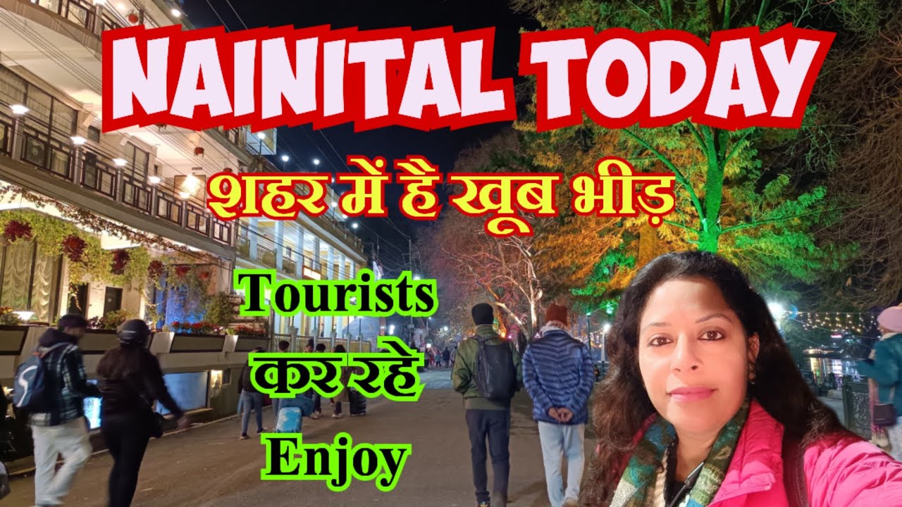 Nainital Today ।। Tourists से गुलज़ार सरोवर नगरी ।। हो रही खूब भीड़ ।। 29 December 2024