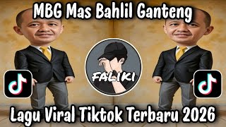 MBG MAS BAHLIL GANTENG / LAGU VIRAL TIKTOK TERBARU 2026 YANG KALIAN CARI !!!