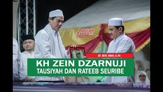 Download Lagu KH ZEIN DZARNUJI TAUSIYAH DAN RATEEB SEURIBE DI BATAM 25/03/2019 MP3