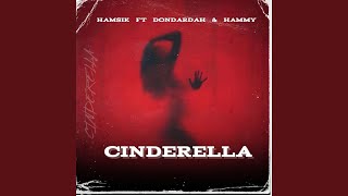 Cinderella (feat. Dondardah & Hammy) - Hamsikk