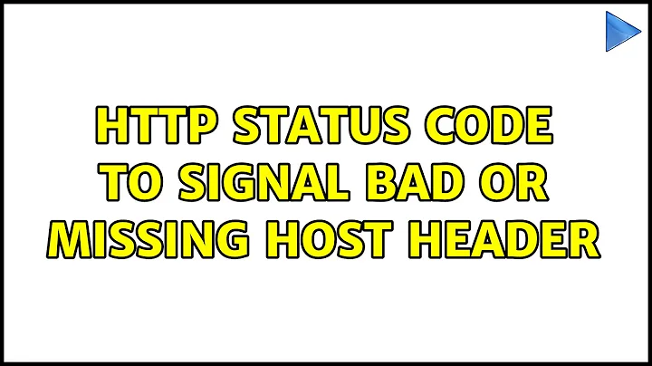 HTTP status code to signal bad or missing Host header