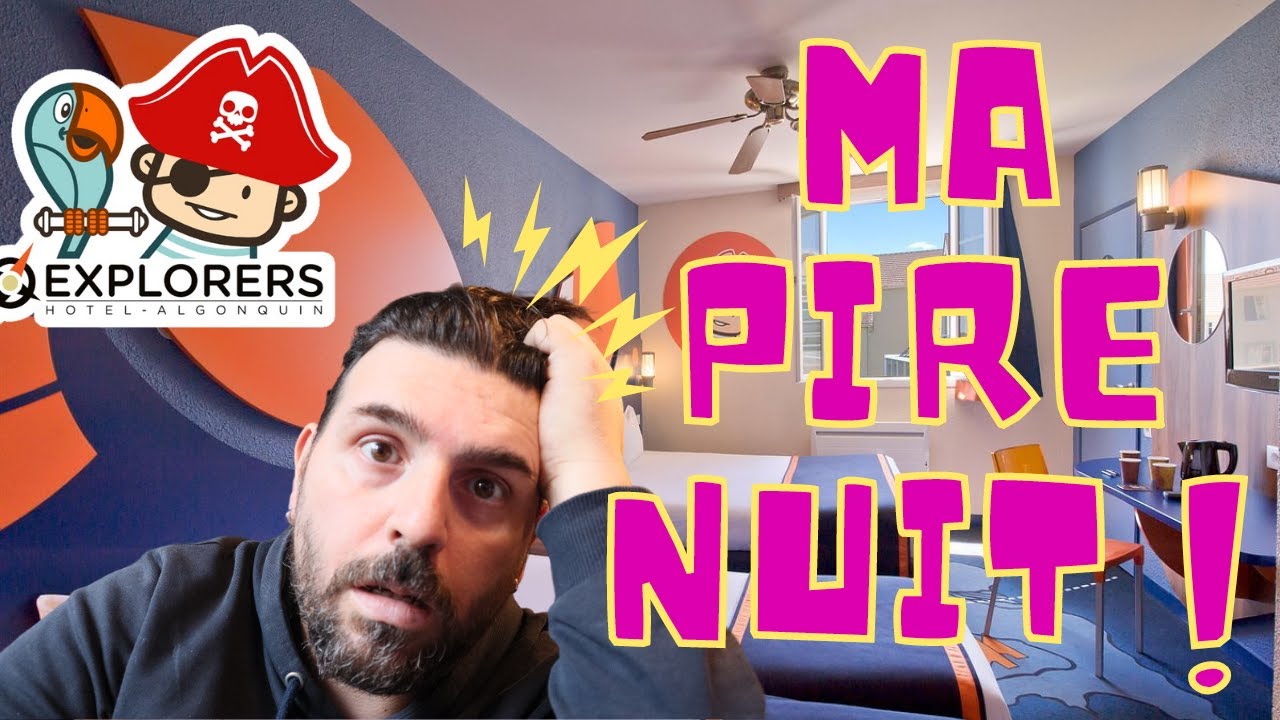 HÔTEL EXPLORERS :IMPOSSIBLE DE DORMIR !!!