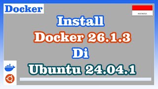 Install Docker 26.1.3 di Ubuntu 24.04.1