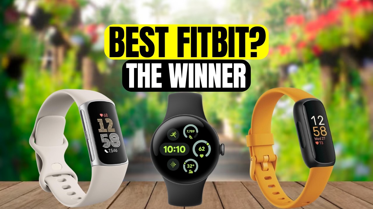 Best Fitbit for 2026 🔥 Top 3 Ranked from Budget to Premium - YouTube