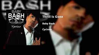 Thrill Is Gone - Baby Bash
