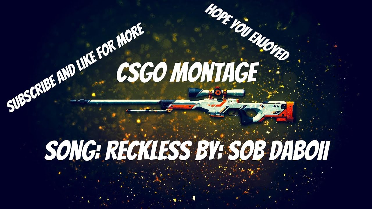 Csgo Montage Reckless - YouTube