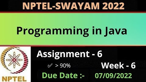 Assignment - 6 || Week -6 || Programming in Java || NPTEL July 2022 ||